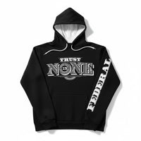 Trust None Hoody